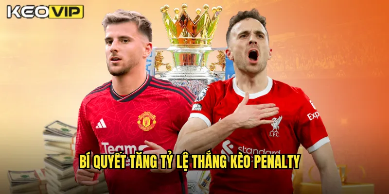 Soi Kèo Penalty Chuẩn Xác Kèo Nhà Cái BG - Dự Đoán Quả Phạt Đền Như Thần 2 Bí Quyết Tăng Tỷ Lệ Thắng Kèo Penalty