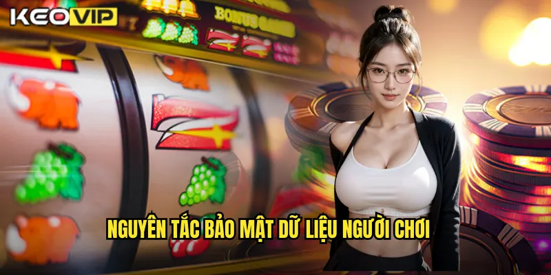 Chính Sách Bảo Mật Kèo Nhà Cái BG - Bảo Vệ Tuyệt Đối Thông Tin Cược 1 Nguyên tắc bảo mật dữ liệu người chơi